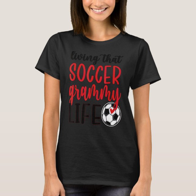 Soccer Grammy Life Soccer Grandma Grammy T Shirt (Framsida)