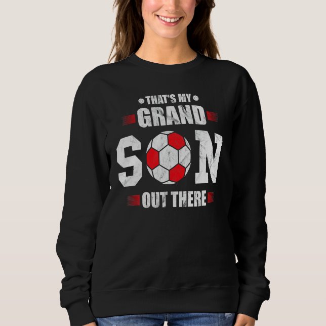Soccer grandma  that's my grandson out there footb t shirt (Framsida)