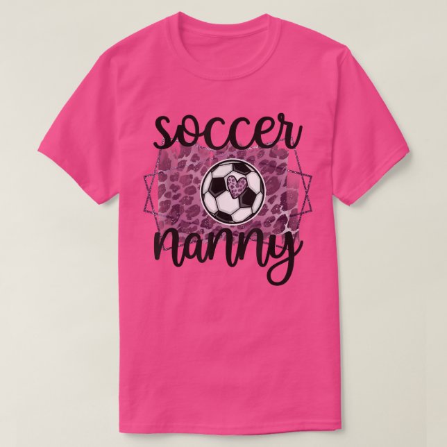 Soccer Nanny Grandma Nanny Of A Soccer Player  T Shirt (Design framsida)