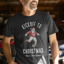 Soccer Santa “Kickoff to Christmas” Holiday T Shirt