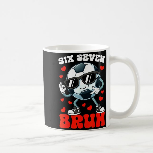 Soccer Valentine Six Seven 6 7 Bruh Funny Boys Kid Kaffemugg (Höger)