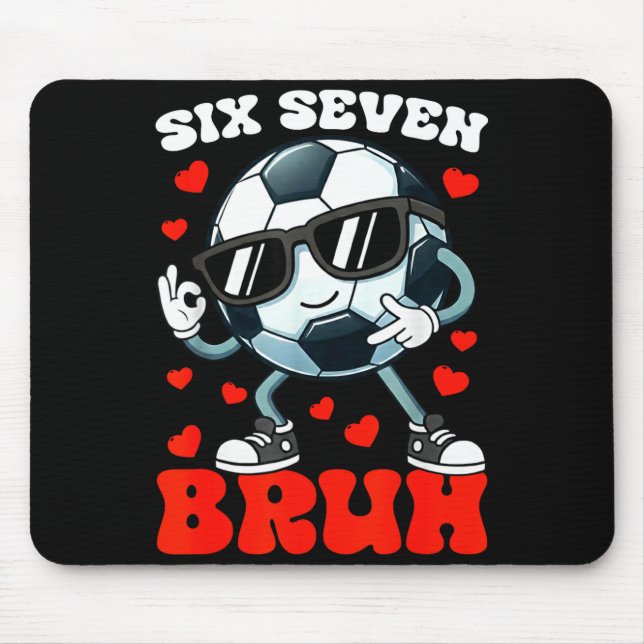 Soccer Valentine Six Seven 6 7 Bruh Funny Boys Kid Musmatta (Framsidan)