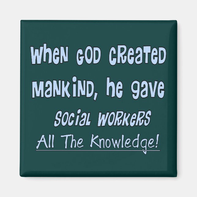 Social-arbetares "GOD GAVE KNOWLEDGE"-gåvor Magnet (Framsidan)