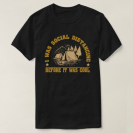 Social Avstånd innan det var Coola camping T Shirt