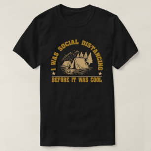 Social Avstånd innan det var Coola camping T Shirt