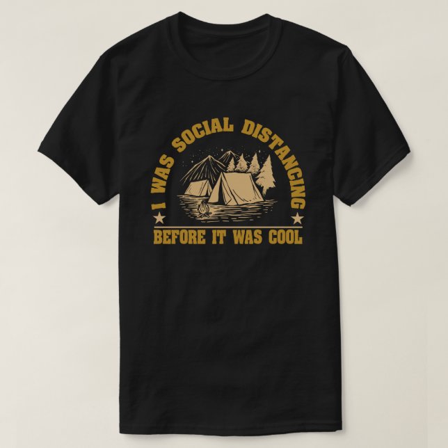 Social Avstånd innan det var Coola camping T Shirt (Design framsida)