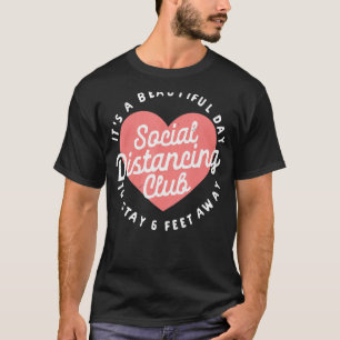 Social Avstånd Klubb Håll 6 fot borta från flyt T Shirt