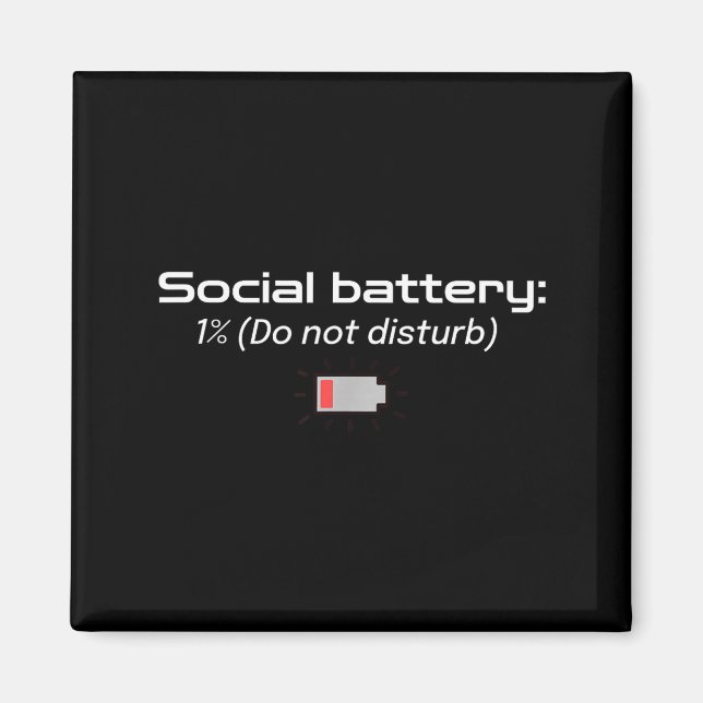 Social Battery_ 1% (do Not Disturb)  Magnet (Framsidan)
