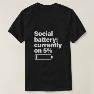 Social Battery Low Funny - Introvert Gift T Shirt
