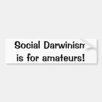 Social Darwinism är för amatörer (bildekalet)