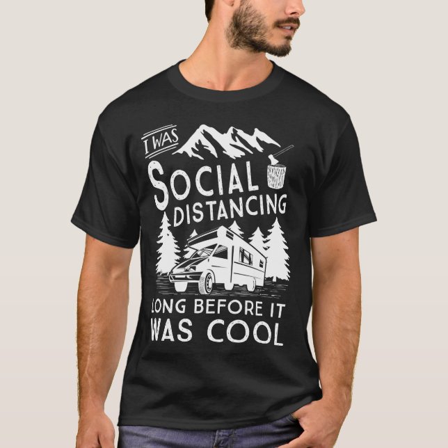 Social Distancing Before It Was Cool Funny Camping T Shirt (Framsida)