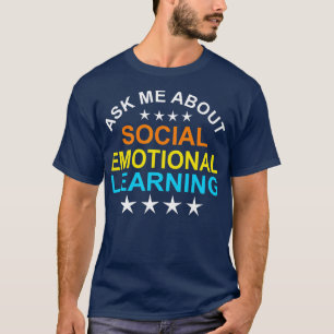 Social Emotional Learning School Counselor Teacher T Shirt