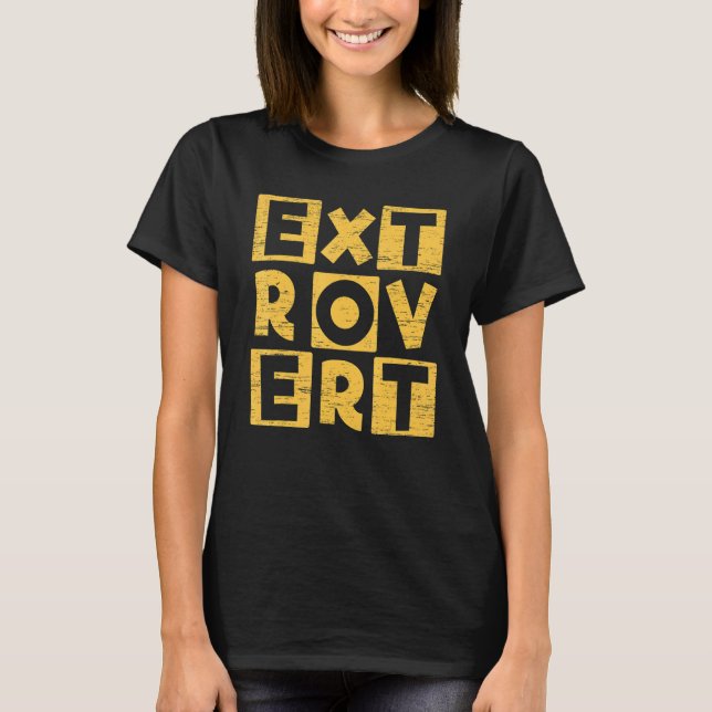 Social Extroverted Personality Extrovert 6 T Shirt (Framsida)