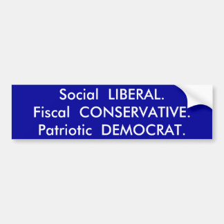 Social LIBERAL.Fiscal CONSERVATIVE.Patriotic… Bildekal