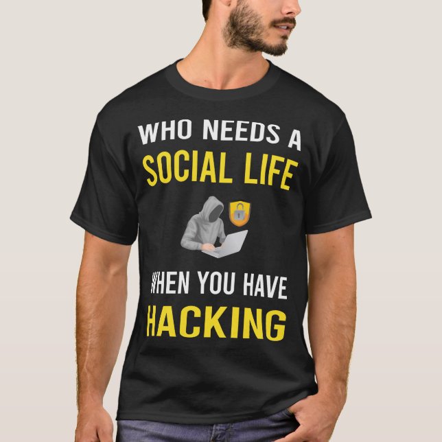 Social Life Hacking Hack Hacker Hacker T Shirt (Framsida)