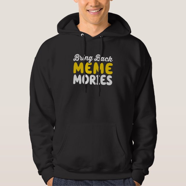 Social Media Bring Back Meme Memories Influencer 1 Hoodie (Framsida)