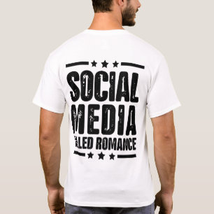 social media dödade romantik-offerten (på baksidan t shirt
