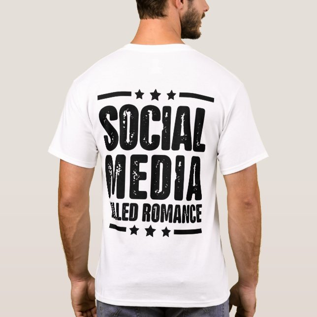 social media dödade romantik-offerten (på baksidan t shirt (Baksida)