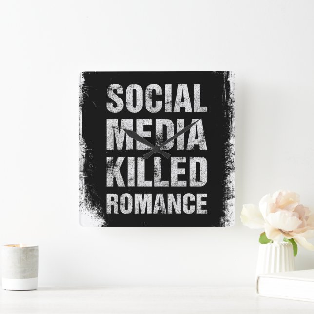 Social Media Killed Romance Fyrkantig Klocka (Hem)