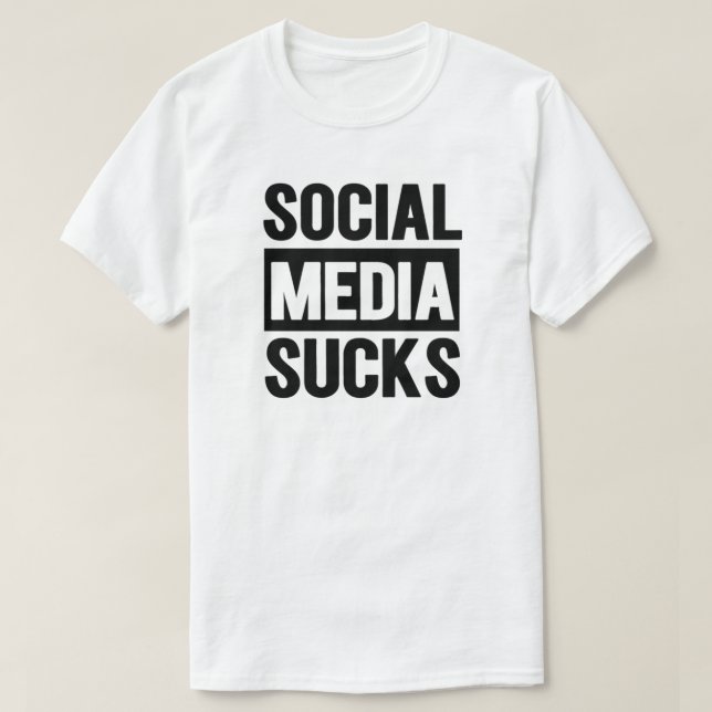 SOCIAL MEDIA SUCKS | ANTI SOCIAL MEDIA T SHIRT (Design framsida)