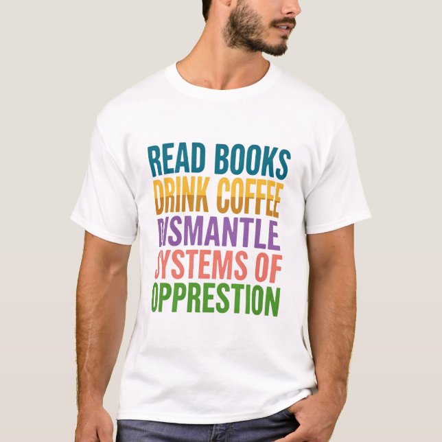 Social rättvisa bok älskare Läs böcker Drick kaffe T Shirt (Framsida)