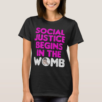 Social-rättvisa börjar i Womb T Shirt