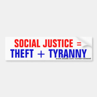 Social rättvisa = stöld + tyranni bildekal