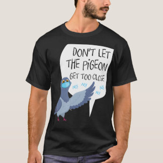 Social som Avstånd parody, låt inte Pigeon få T T Shirt