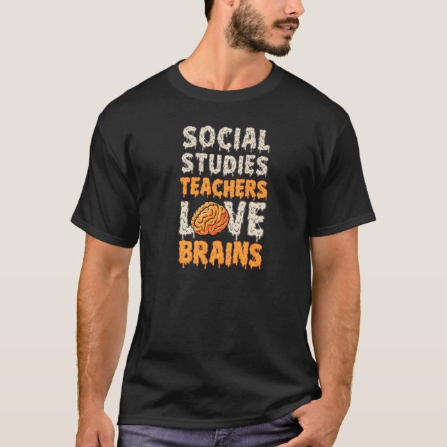 Social studerar lärare Kärlek Brains Funny Cute Te T Shirt (Framsida)