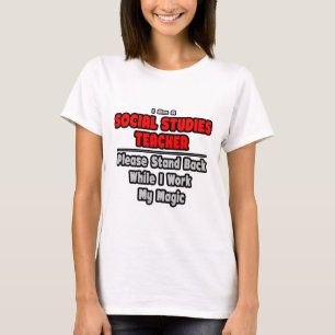 Social studielärare...arbeta min magi tee shirt