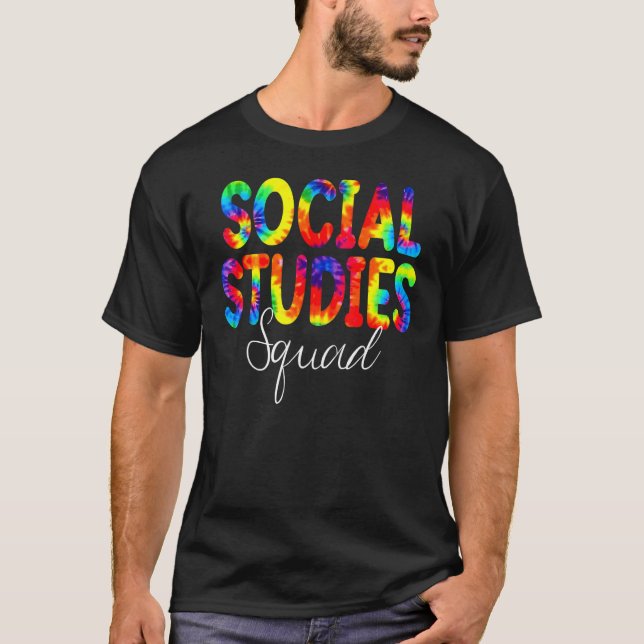 Social Studies Squad Tie Dye Back To School Apprec T Shirt (Framsida)