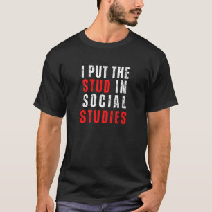 Social Studies Teacher Appreciation Social Studies T Shirt