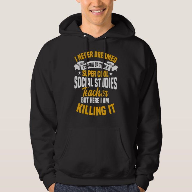 Social studies Teacher School Educator Worker Tuto Hoodie (Framsida)