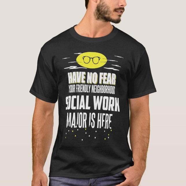 Social Work Major Have No Fear T Shirt (Framsida)