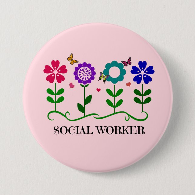 Social Worker...Blommor, hjärtan, fjärilar Knapp (Framsida)