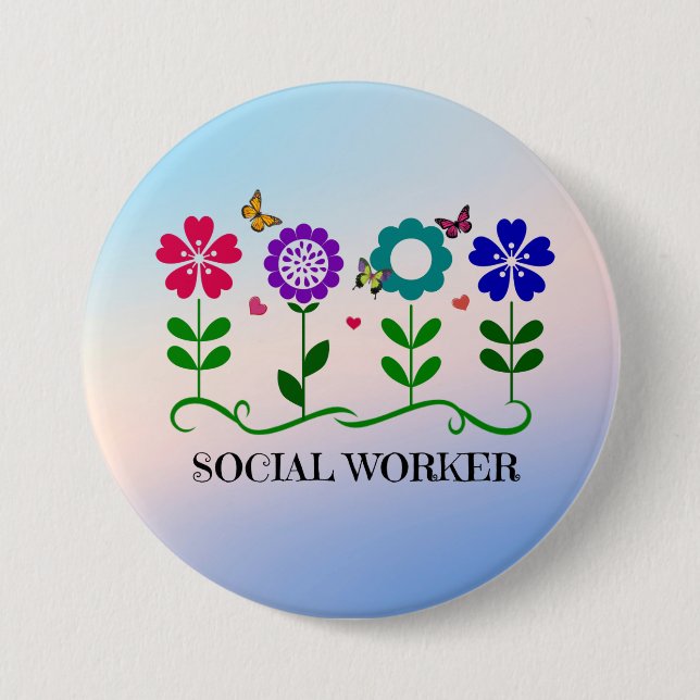 Social Worker...Blommor, hjärtan, fjärilar Knapp (Framsida)