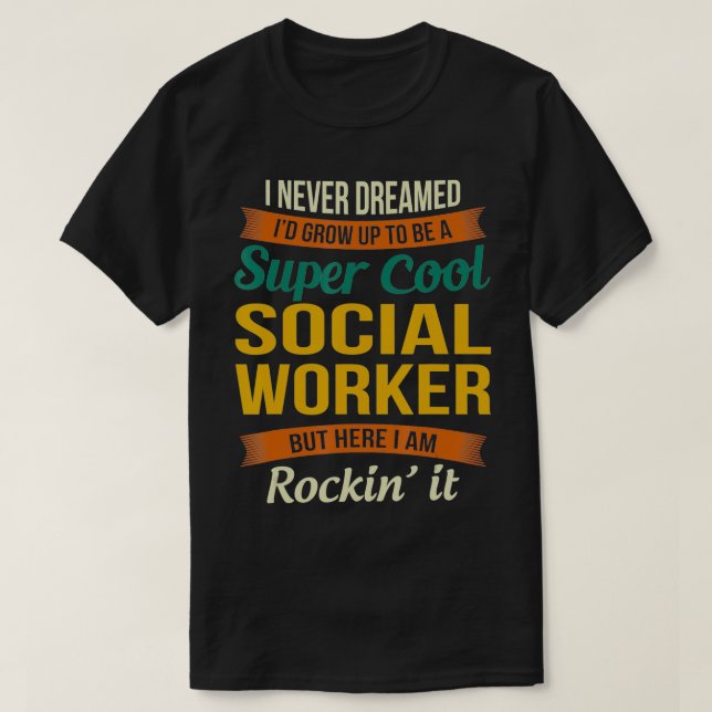 Social Worker ger underbara uppskattningar T Shirt (Design framsida)
