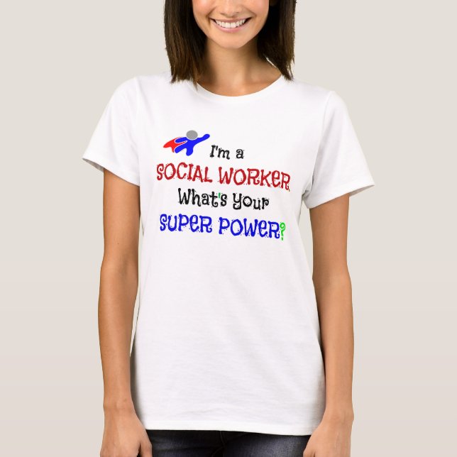 Social Worker Humor T-shirt (Framsida)