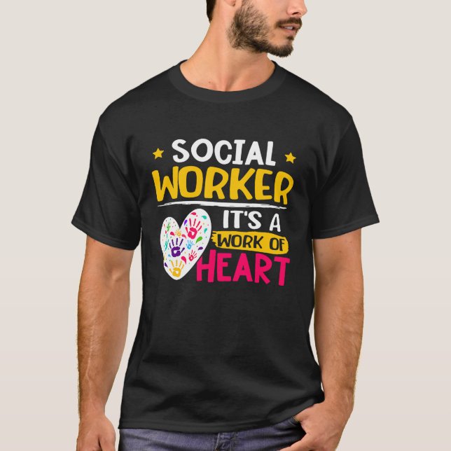 Social Worker  It's A Work Of Heart  1 T Shirt (Framsida)