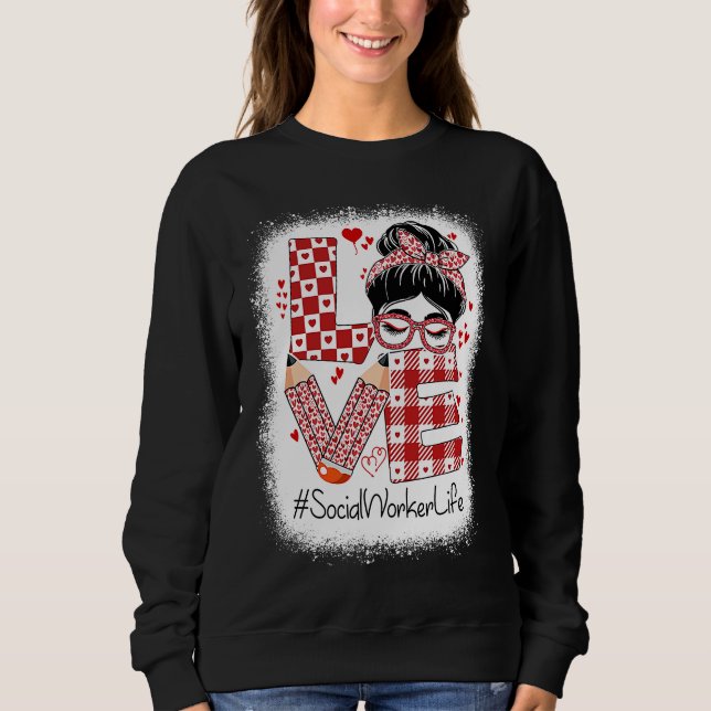 Social Worker Love Messy Bun Valentine's Day Appre T Shirt (Framsida)