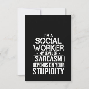 Social Worker Sarcasm Kort