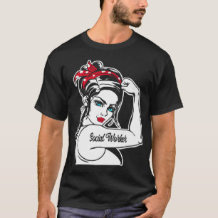 Social Worker Social Worker Rosie Riveter Pin T Shirt