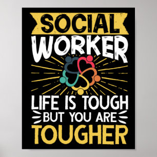 Social Worker Social WorkerLife är hårt, men du Poster