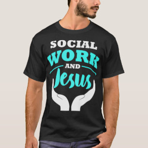 Social Worker Work Christian Gift MSW T Shirt