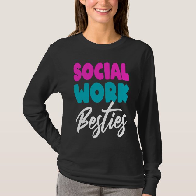 Social Worker Work Coworkers Best Friend Graduatio T Shirt (Framsida)