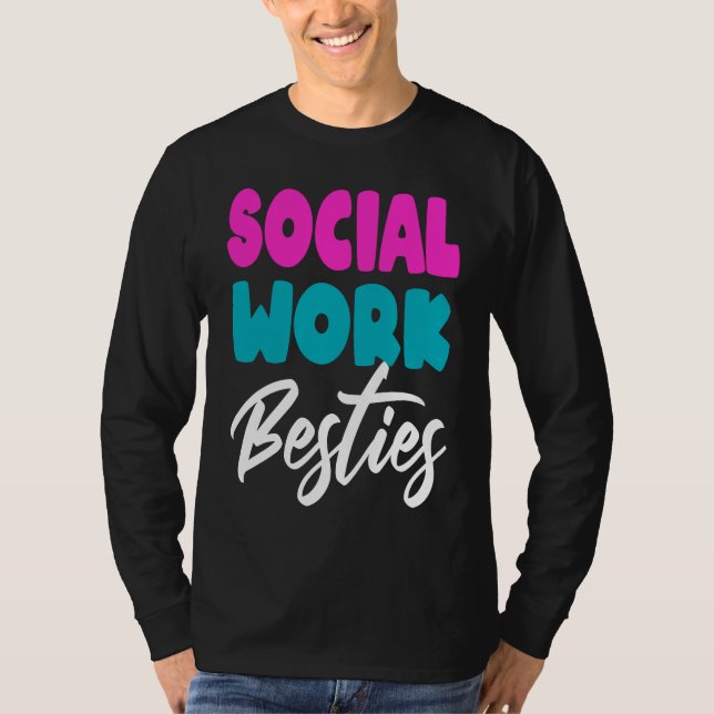 Social Worker Work Coworkers Best Friend Graduatio T Shirt (Framsida)