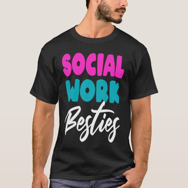 Social Worker Work Coworkers Best Friend Graduatio T Shirt (Framsida)