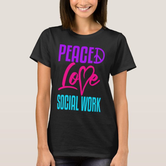 Social Worker Work Peace Love Masters MSW Graduati T Shirt (Framsida)