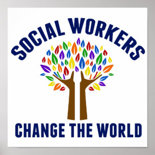 Social Workers Change World Social Work Office Poster