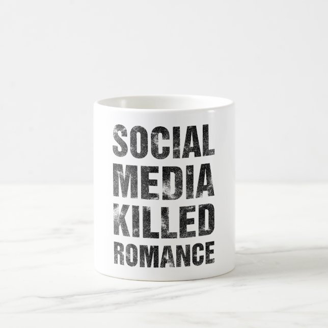 Sociala medier dödade romantiken kaffemugg (Center)
